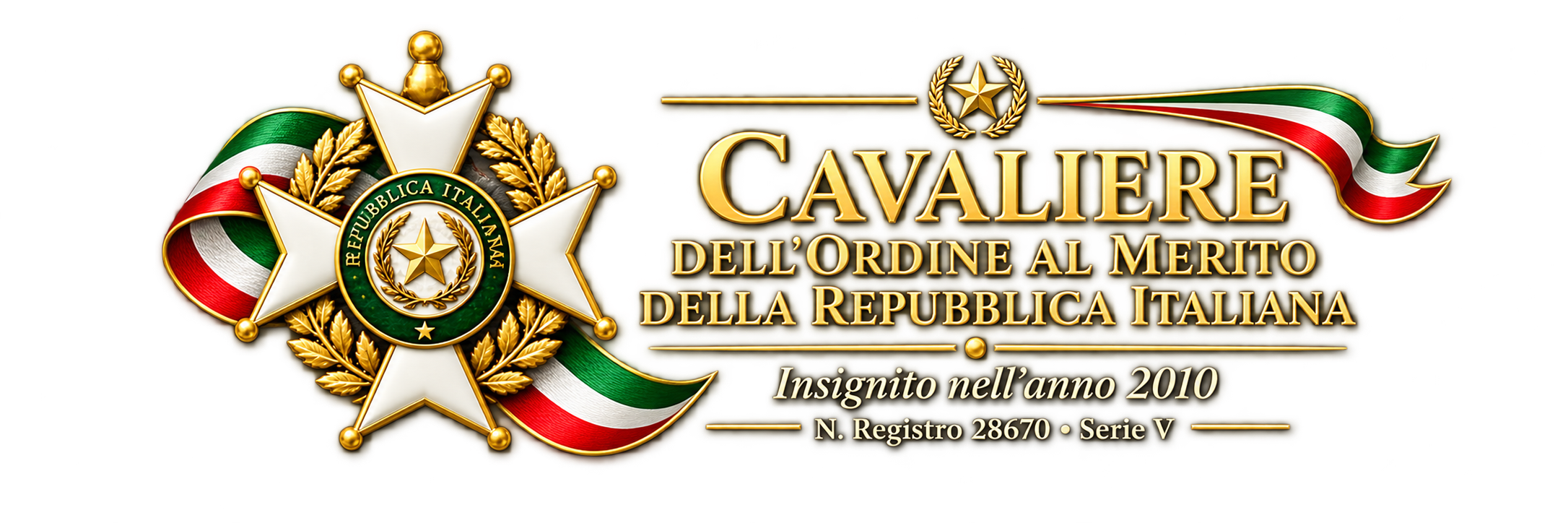 Cavaliere dell’Ordine al Merito della Repubblica Italiana - insignito nell’anno 2010 - Registro 28670 Serie V